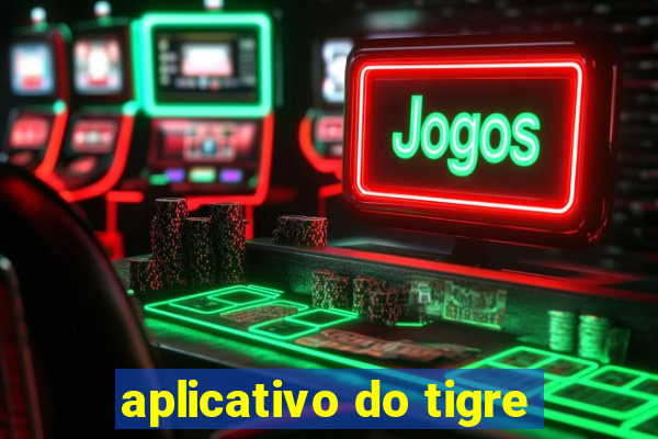 aplicativo do tigre